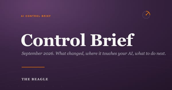 The Beagle cover: the words Control Brief on a plum field, September 2026. The Beagle AI Control Brief, a monthly briefing on European AI supervision for enterprises.