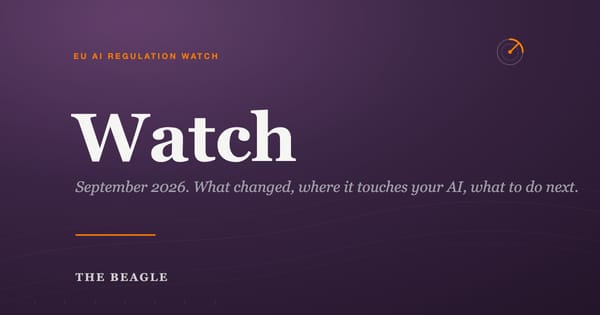 The Beagle cover: the word Watch on a plum field, September 2026. The Beagle EU AI Regulation Watch, a monthly briefing on European AI supervision for enterprises.